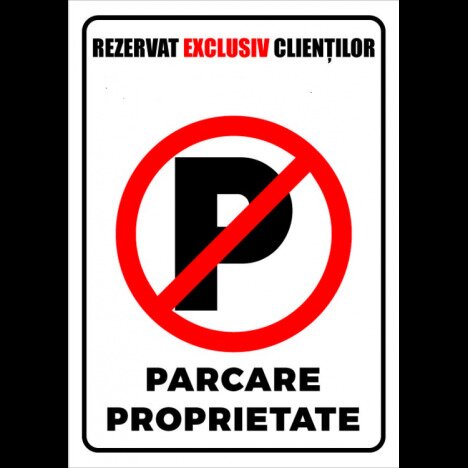 Indicator pentru parcare rezervata exclusiva clientilor